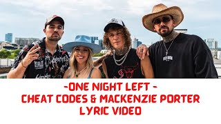 One Night Left Cheat Codes & MacKenzie Porter Lyric Video