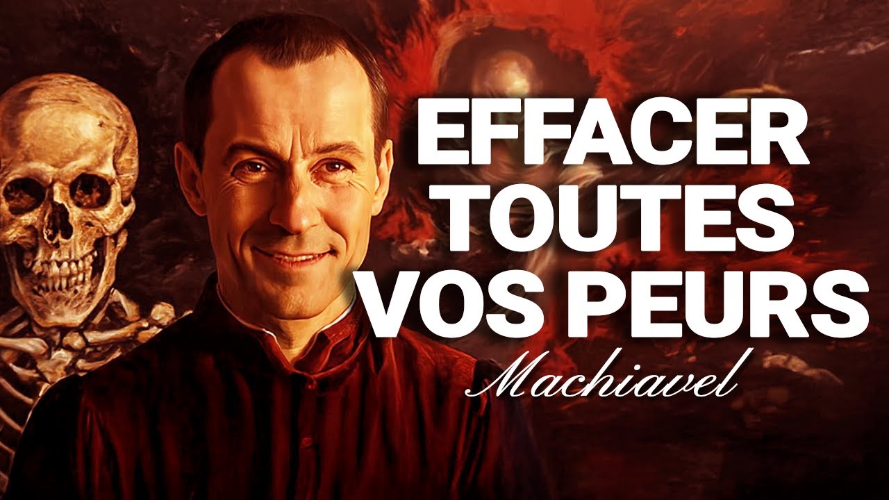 EFFACE TOUTES TES PEURS | LA MÉTHODE DE NEURO CONDITIONNEMENT DE MACHIAVEL