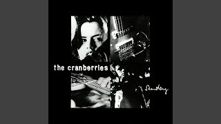 The Cranberries - Sunday (Remastered) [Audio HQ]