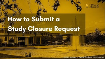 UCF IRB | How to Submit a Study Closure Request
