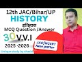 12th JAC History 30 VVI MCQ Question Answer | New Pattern | NCERT/ JAC Board. Unique Study by Shashi