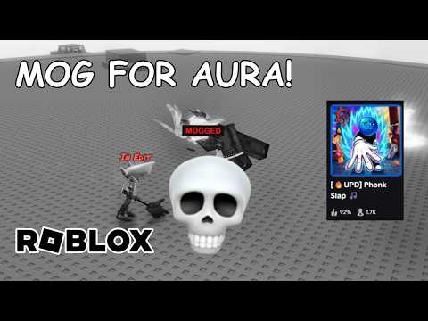 MOG FOR AURA PHONK SLAP ROBLOX