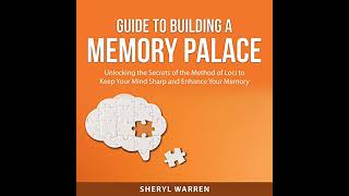 Guide to Building a Memory Palace Audiobook by Sheryl Warren