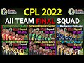 CPL 2022 All Teams Final Squad | Caribbean Premier League 2022 All Teams Full Squad | CPL 2022 Squad