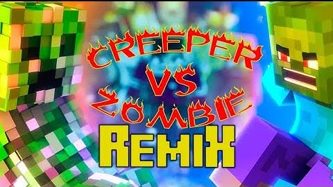 Creeper Vs Zombie Remix | Prod. Willi. Ch [VERSIÓN A] Con Letra
