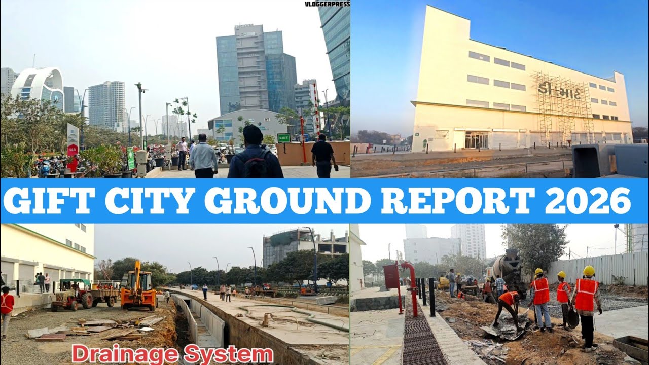 GIFT CITY LATEST UPDATE | GIFT CITY DRAINAGE SYSTEM | GIFT CITY GROUND REPORT 2026 | 