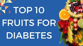 Top 10 Healthy Fruits for Diabetic Pateints