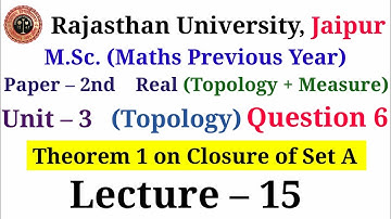 Theorem 1 on closure of subset of X in topology | M.Sc. math previous year paper 1 topology notes
