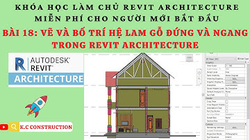 Vẽ và bố trí hệ làm gỗ đứng và ngang trong revit architecture_ Bài: 18 | REVIT ARCHITECTURE