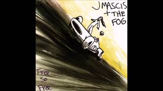 J Mascis + The Fog - Free So Free