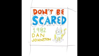 Daniel Johnston - The Sun Shines Down On Me (Lyrics)