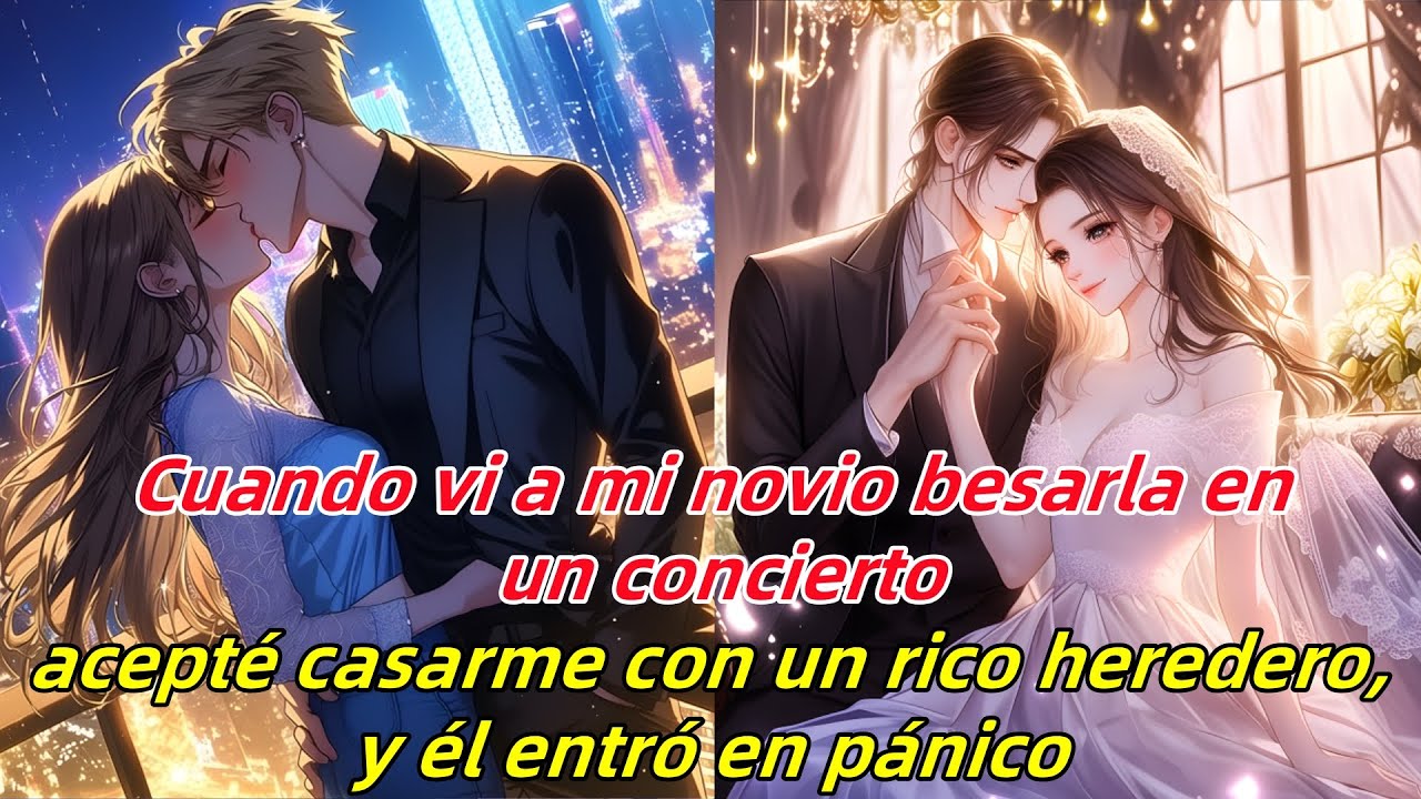 Cuando vi a mi novio besarla en un concierto,acepté casarme con un rico heredero,y él se desesperó.