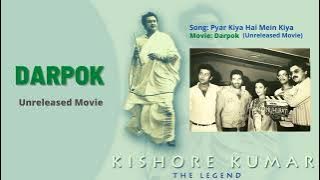Rare | Pyar Kiya Hai Mein Kiya Janoon | Unreleased Song | Darpok | Unreleased Movie | Kishore Kumar