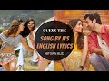 Guess the song by its english lyrics bollywood guessthesong