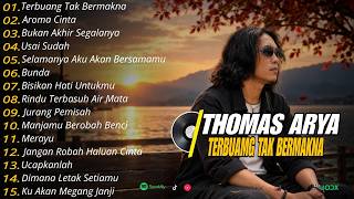 Full Album Thomas Arya Terbuang Tak Bermakna Terbaru ❗❗Slow Rock Viral Tiktok