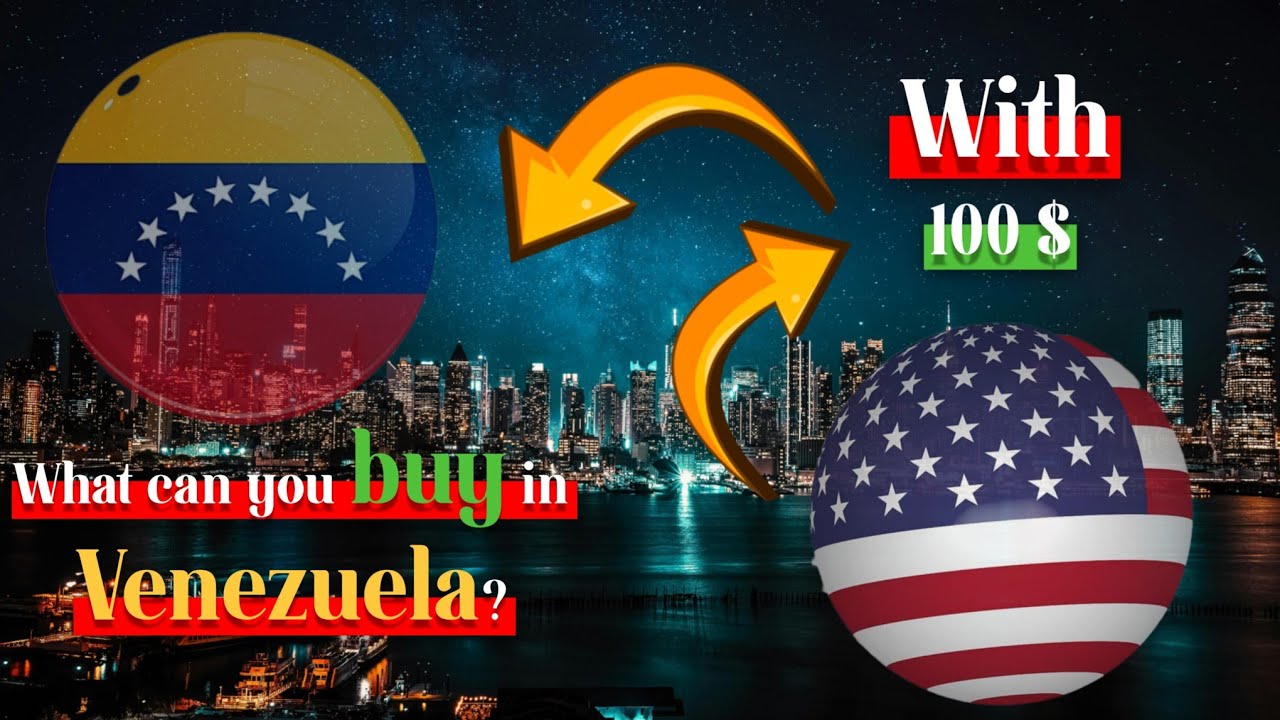 What can be bought for 100 dollars in Venezuela? YouTube
