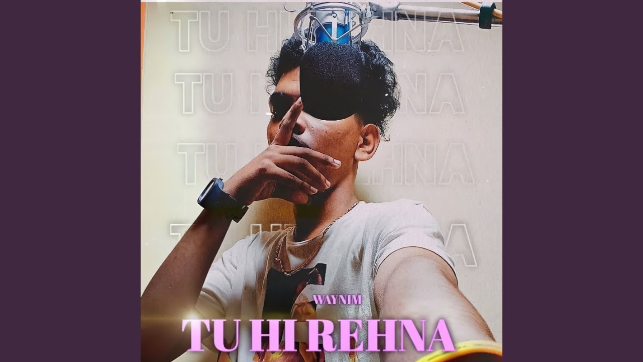 Tu Hi Rehna