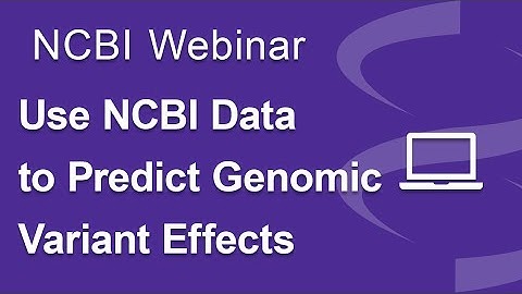 Using NCBI Data with Tools that Predict the Functional Impact of Genomic Variants