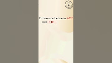 Difference between ACT and CODE | Adv. Melisa Rodrigues