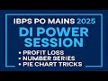 IBPS PO MAINS 2025 – DI Power Session | Profit Loss, Number Series &amp; Pie Chart Tricks