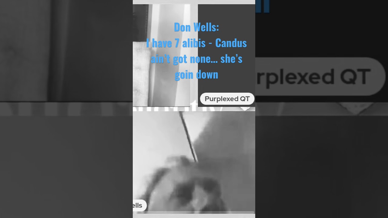 Did Don Wells admit Candus is guilty of Summer Wells’ disappearance.. ON LIVE????