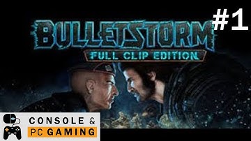 Bulletstorm 2019 No Commentary Walkthrough Episode 1