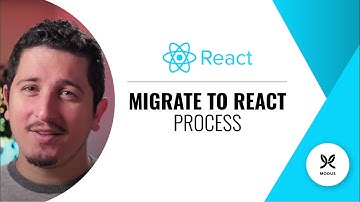 How to Migrate to React - Best Practices for Process