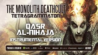 The Monolith Deathcult - Qasr Al-Nihaya - Instrumental Version (Official Stream)