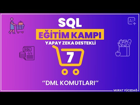 #7 SQL Eğitim Kampı (Yapay Zeka Destekli) - DML Komutları