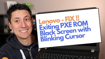 How To Fix Lenovo Exiting PXE ROM / Black Screen with Blinking Cursor Boot Error