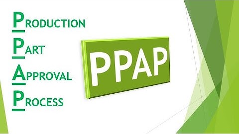 what is ppap in quality | PPAP - (PRODUCTION PART APPROVAL PROCESS) | what is ppap in engineering |