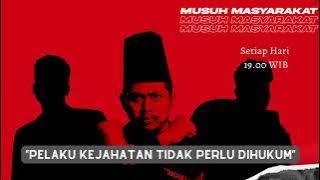 Musuh Masyarakat - Eps.81: Pelaku Kejahatan Tidak Perlu Dihukum (Bersama Coki Anwar dan Praz Teguh)