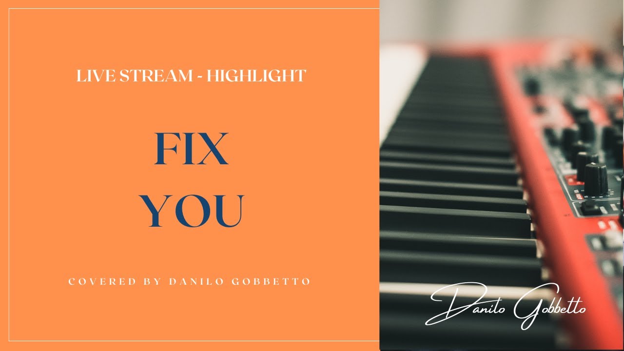 Fix You - Coldplay Cover - Danilo Gobbetto