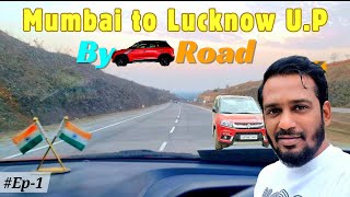 Mumbai to Lucknow U.P by Road |travel vlog Mumbai to Lucknow |#Ep-1