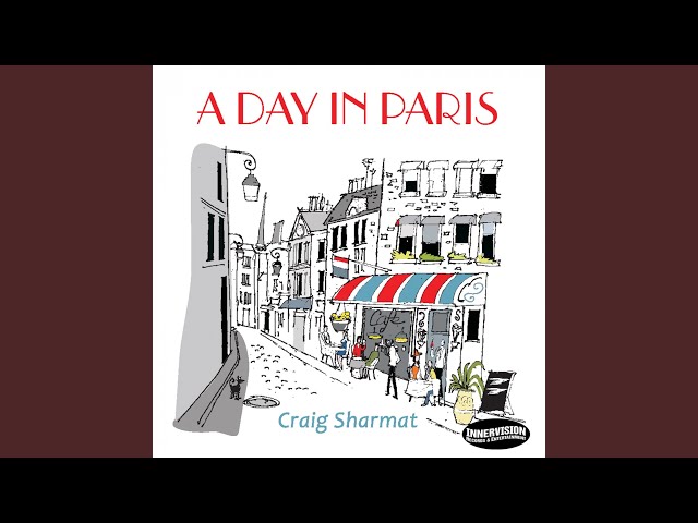 Craig Sharmat - A Day in Paris