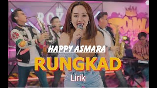 HAPPY ASMARA   RUNGKAD LIRIK Feat THE SAXOBROTHERS   Trending Lagu