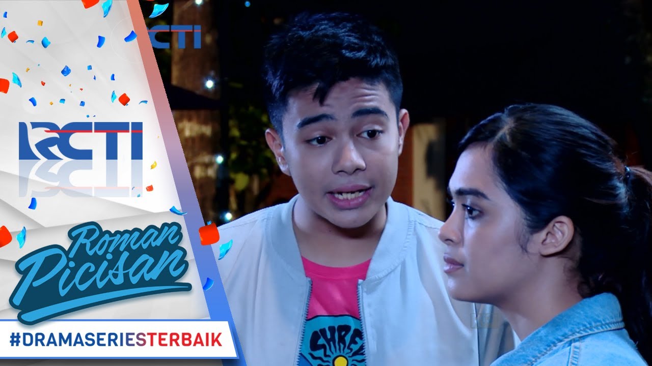 ROMAN PICISAN - Berantem Lagi Emosi Lagi Cinta Lagi Huft [12 Juli 2017]