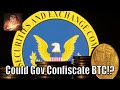 Can The Government Easily CONFISCATE Your Bitcoin?