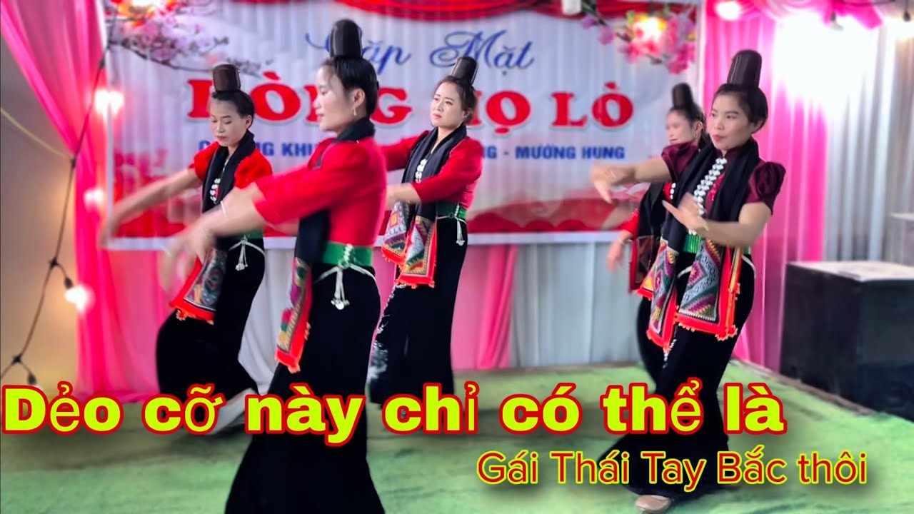 Múa dẻo đẹp như này chỉ có thể là các cô gái thái tay bắc thôi..Tại Bản Nà Ngần Mường hung sơn la
