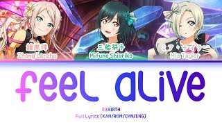 Feel Alive — R3BIRTH | FULL LYRICS (KAN/ROM/中/ENG)