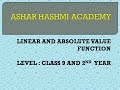 LINEAR AND ABSOLUTE VALUE FUNCTION ( CLASS 9 AND 2ND YEAR) (LECT 8) PART 2