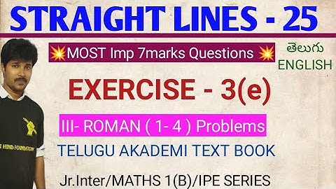 STRAIGHT LINES 25/Exercise 3(e) III ROMAN 1-4 PROBLEMS/ IMP 7MARKS QUESTIONS/CLASS 11/MATHS 1(B)