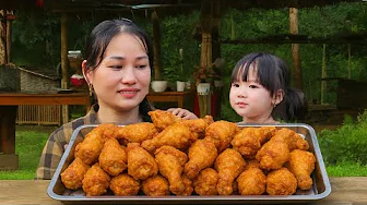 How to Make KFC Fried Chicken as a Reward for Daughter VY - Cooking - Gardening | Ly Phuc An