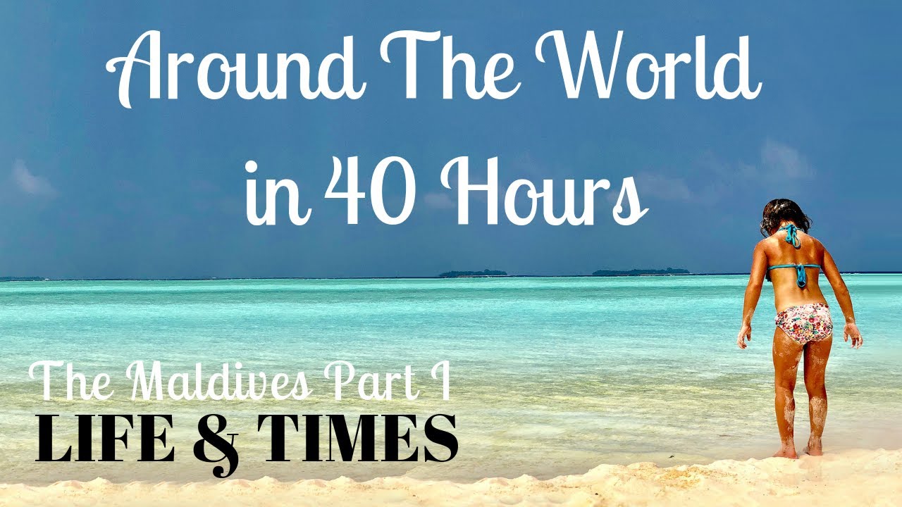 Traveling Around The World In 40 Hours Hong Kong And Maldives You Hong Kong And The Maldives