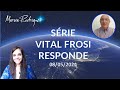 SÉRIE VITAL FROSI - RESPONDE - 08/05/2024