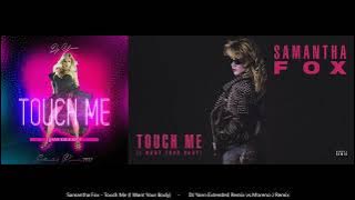 Samantha Fox - Touch Me (I Want Your Body) - DJ Yann Extended Remix vs Moreno J Remix
