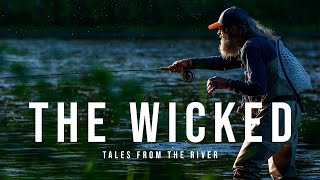 THE WICKED  TALES FROM THE RIVER • A documentary about a REAL TROUTBUM!