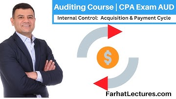 Internal Control Over Expenditure & Payment Cycle | Auditing Course | CPA Exam