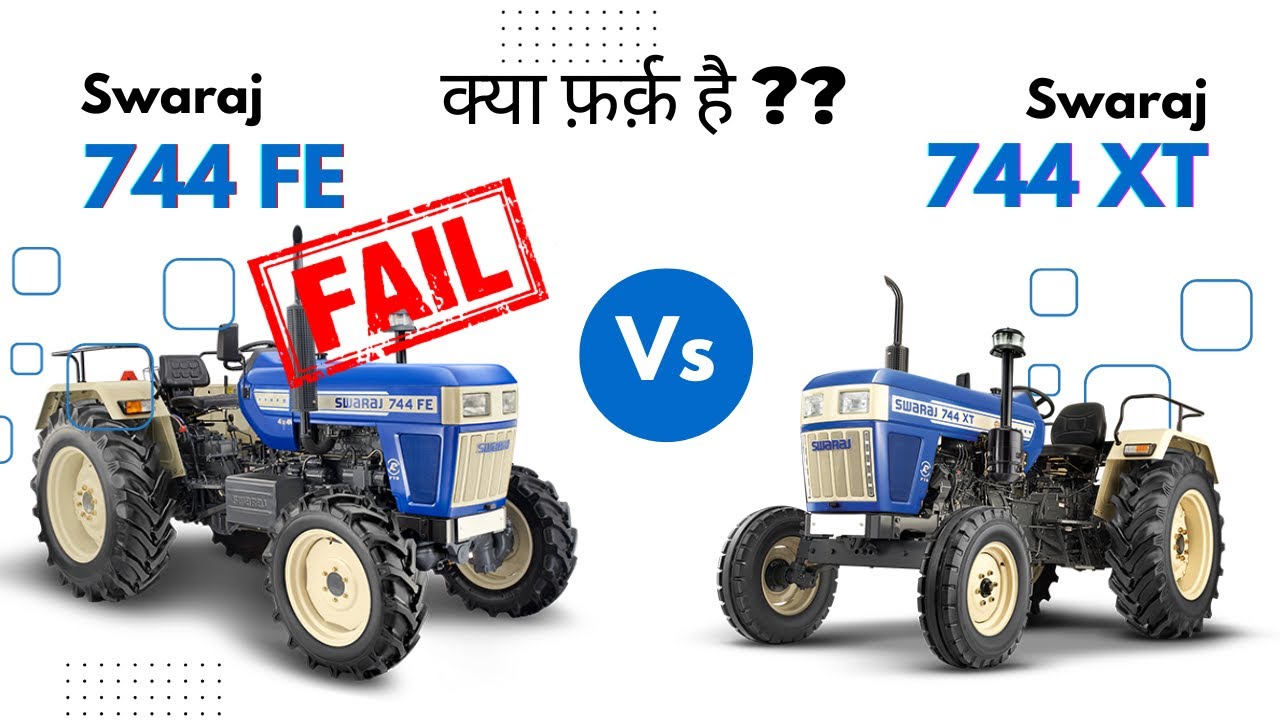 क्यों है नया मॉडल Swaraj 744 XT बेहतर Swaraj 744 FE से // ख़रीदने से पहले देखलो