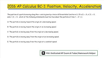 2016 AP Calculus BC.1: Straight-Line Motion: Connecting Position, Velocity, and Acceleration